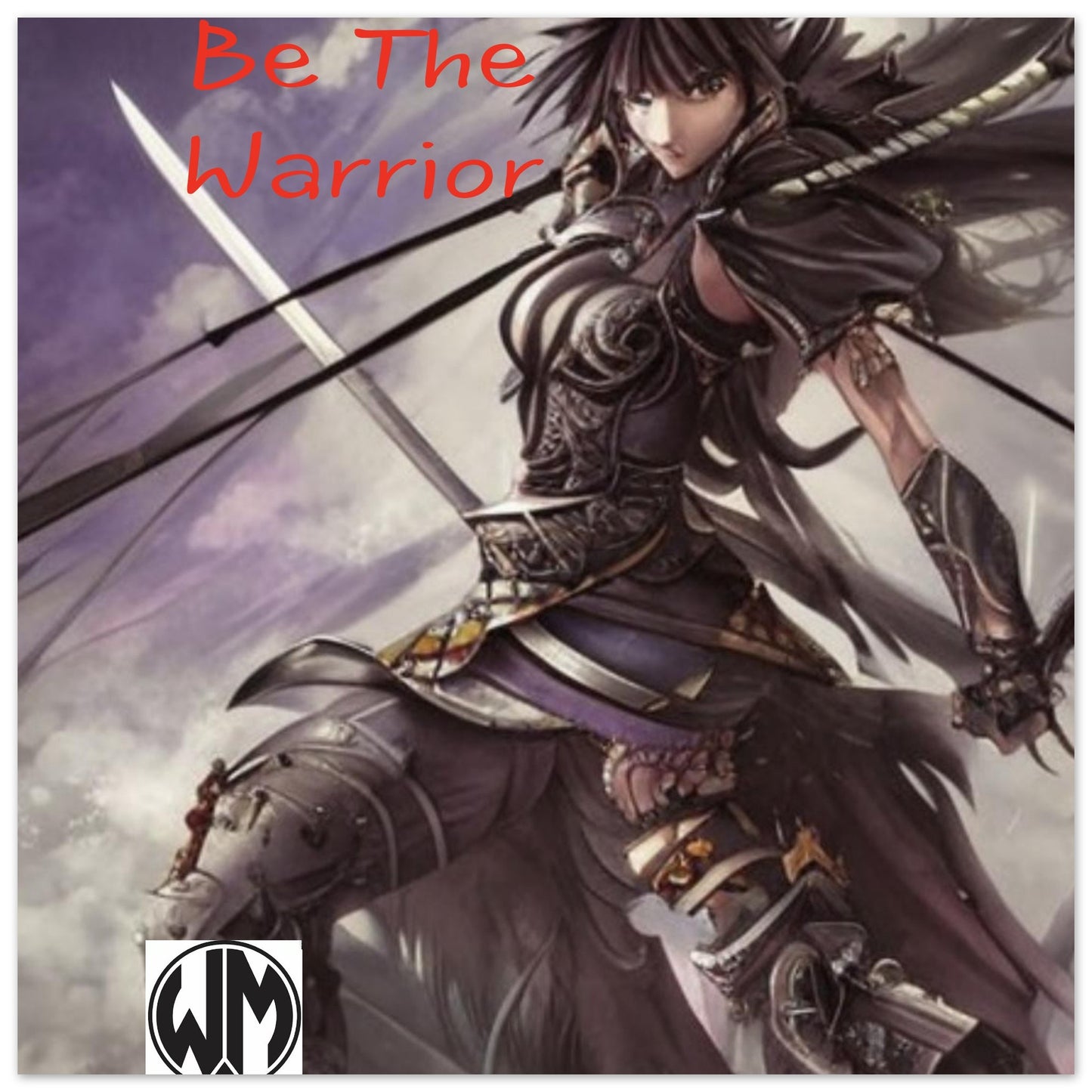 Be The warrior- Premium Semi-Glossy Paper Poster