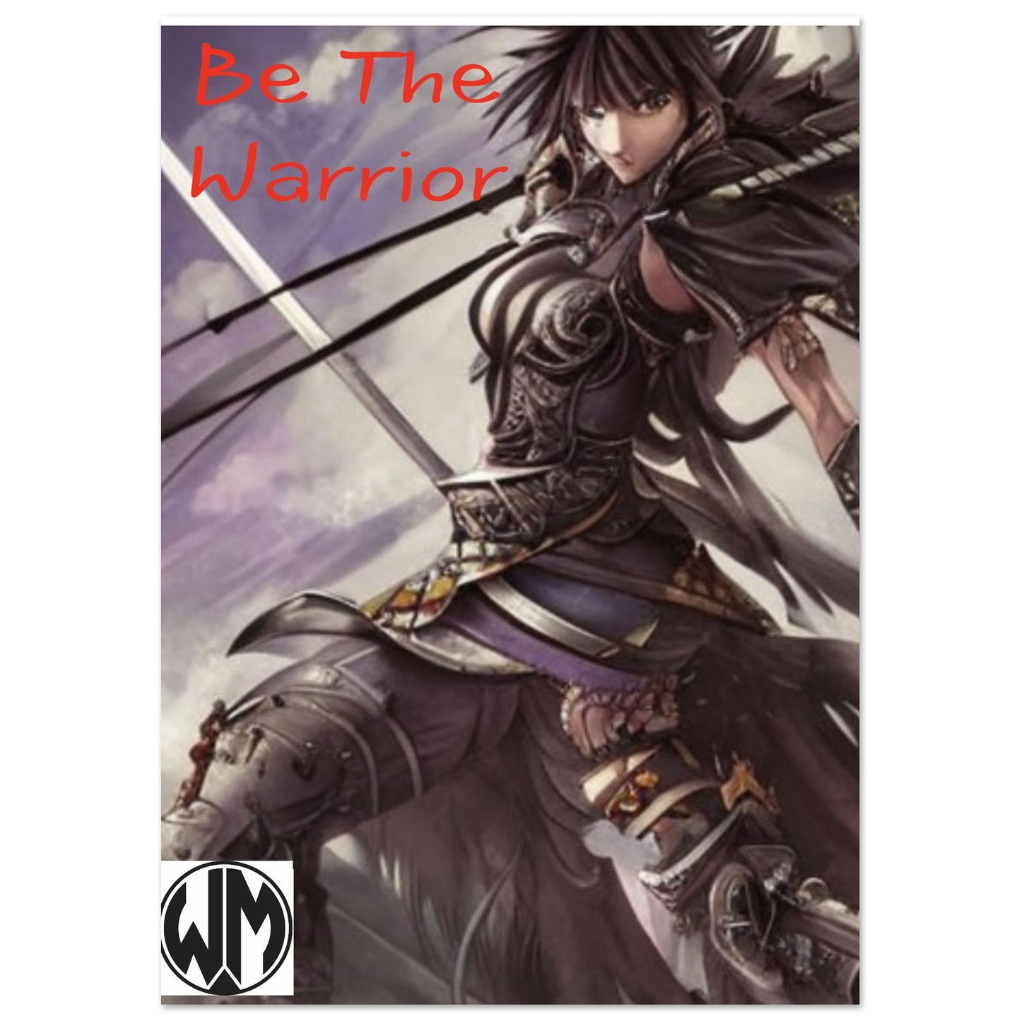 Be The warrior- Premium Semi-Glossy Paper Poster