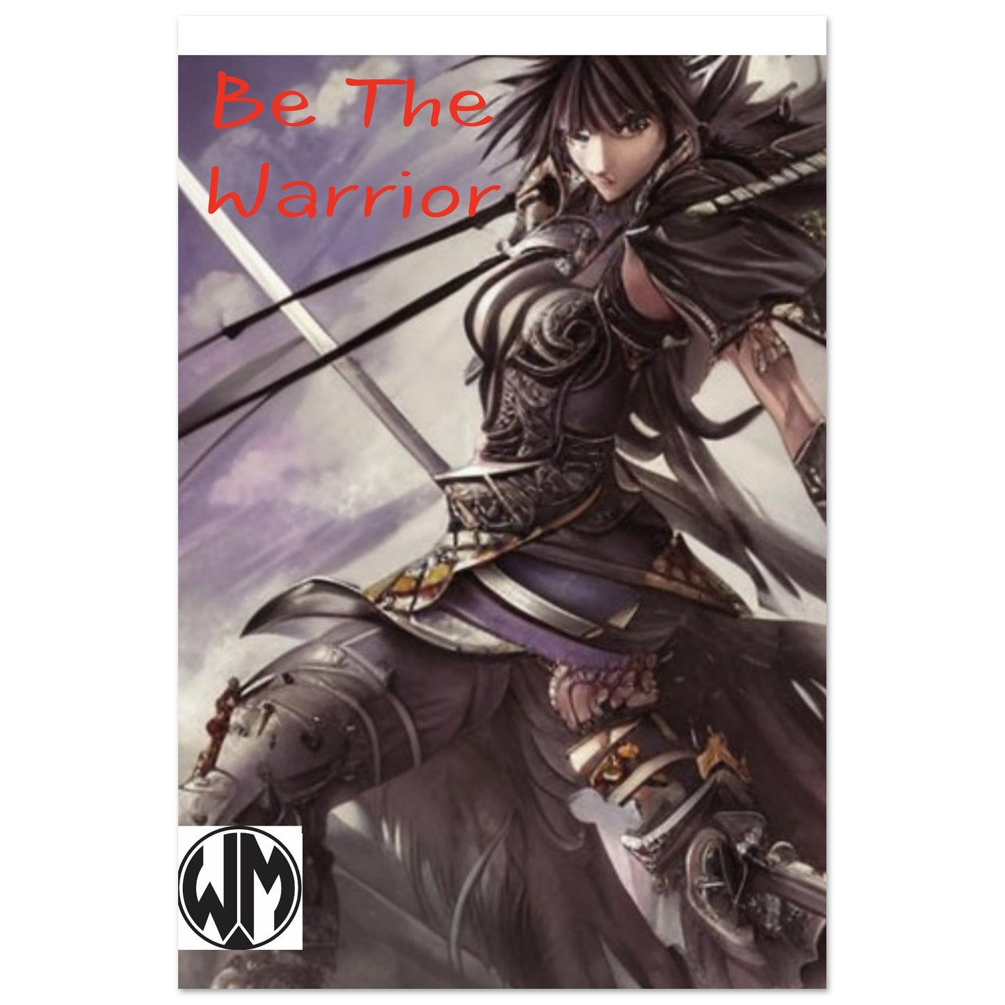 Be The warrior- Premium Semi-Glossy Paper Poster