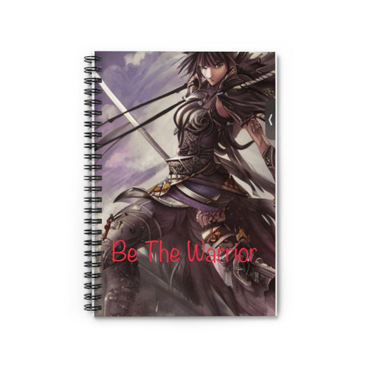 Be the Warrior-Spiral Notebook - Ruled Line