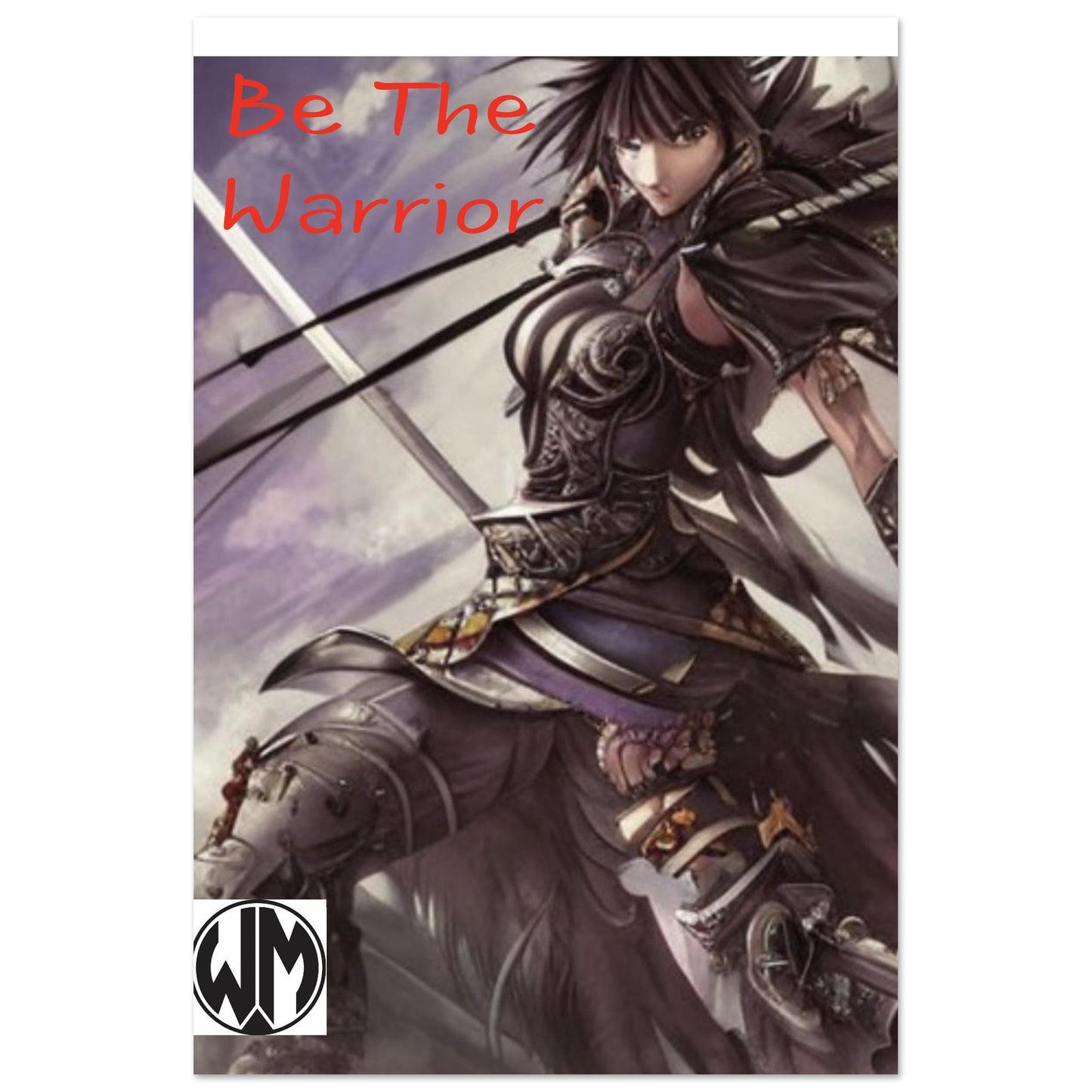 Be The warrior- Premium Semi-Glossy Paper Poster