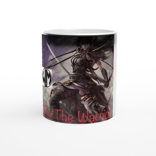 Be the Warrior-Magic 11oz Ceramic Mug