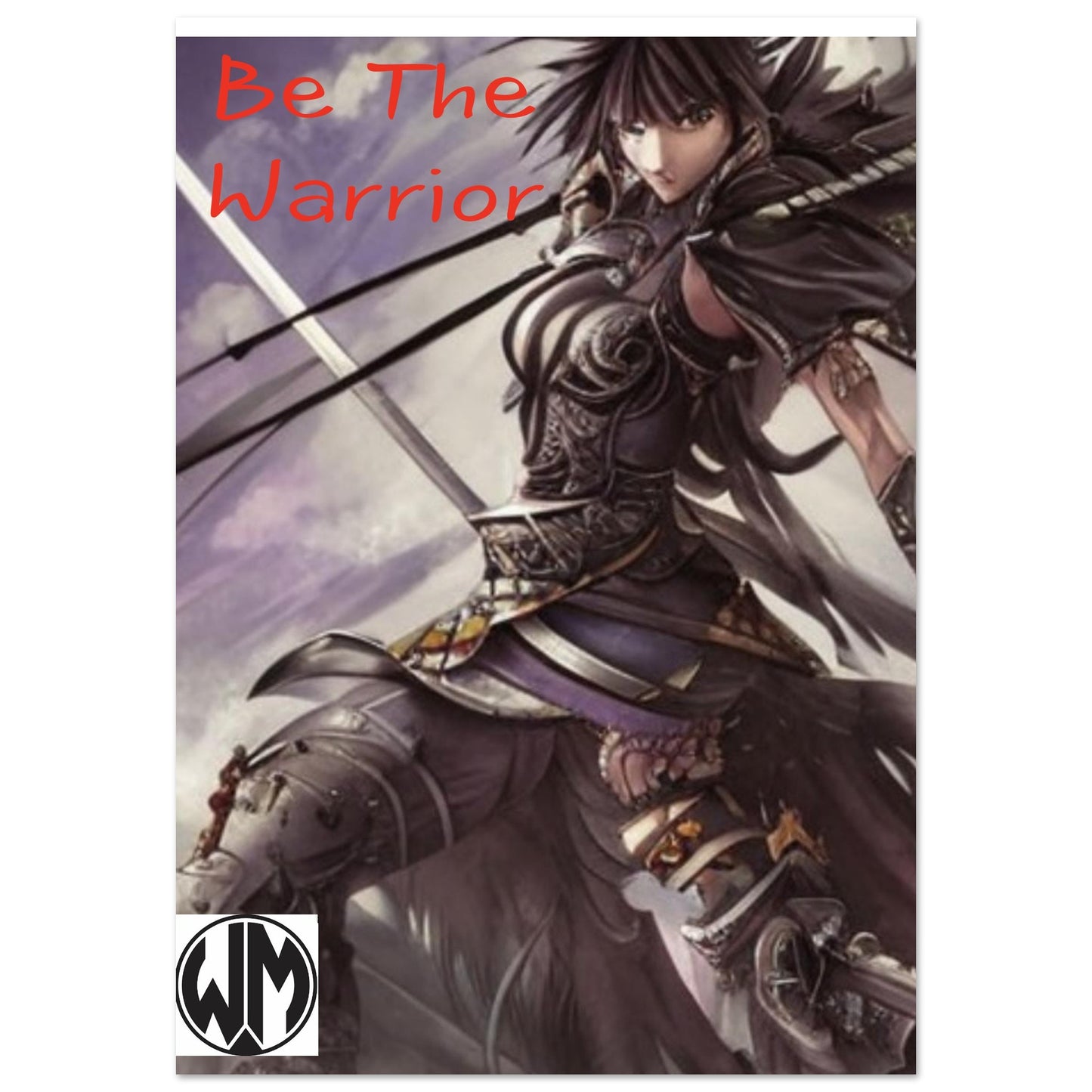 Be The warrior- Premium Semi-Glossy Paper Poster