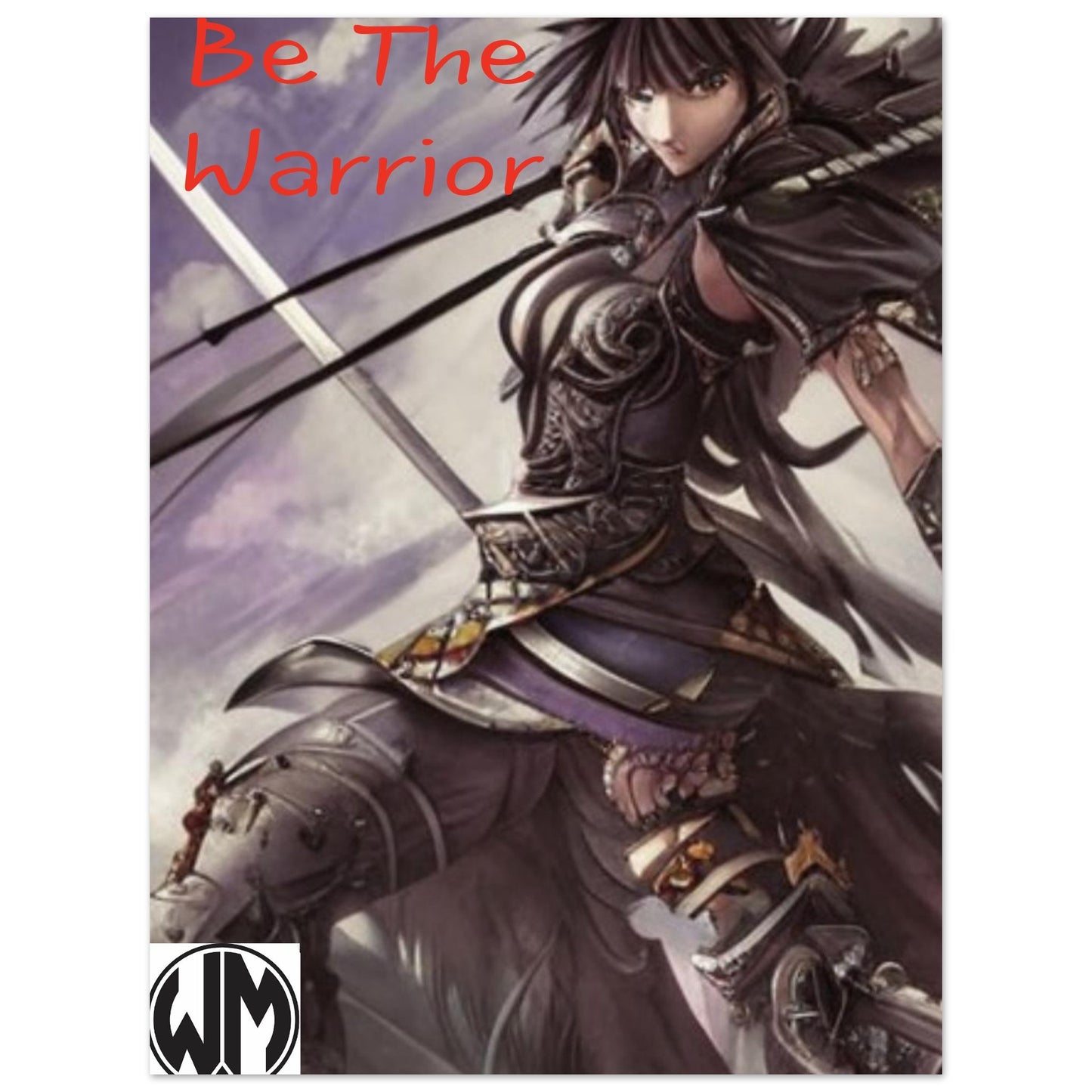 Be The warrior- Premium Semi-Glossy Paper Poster