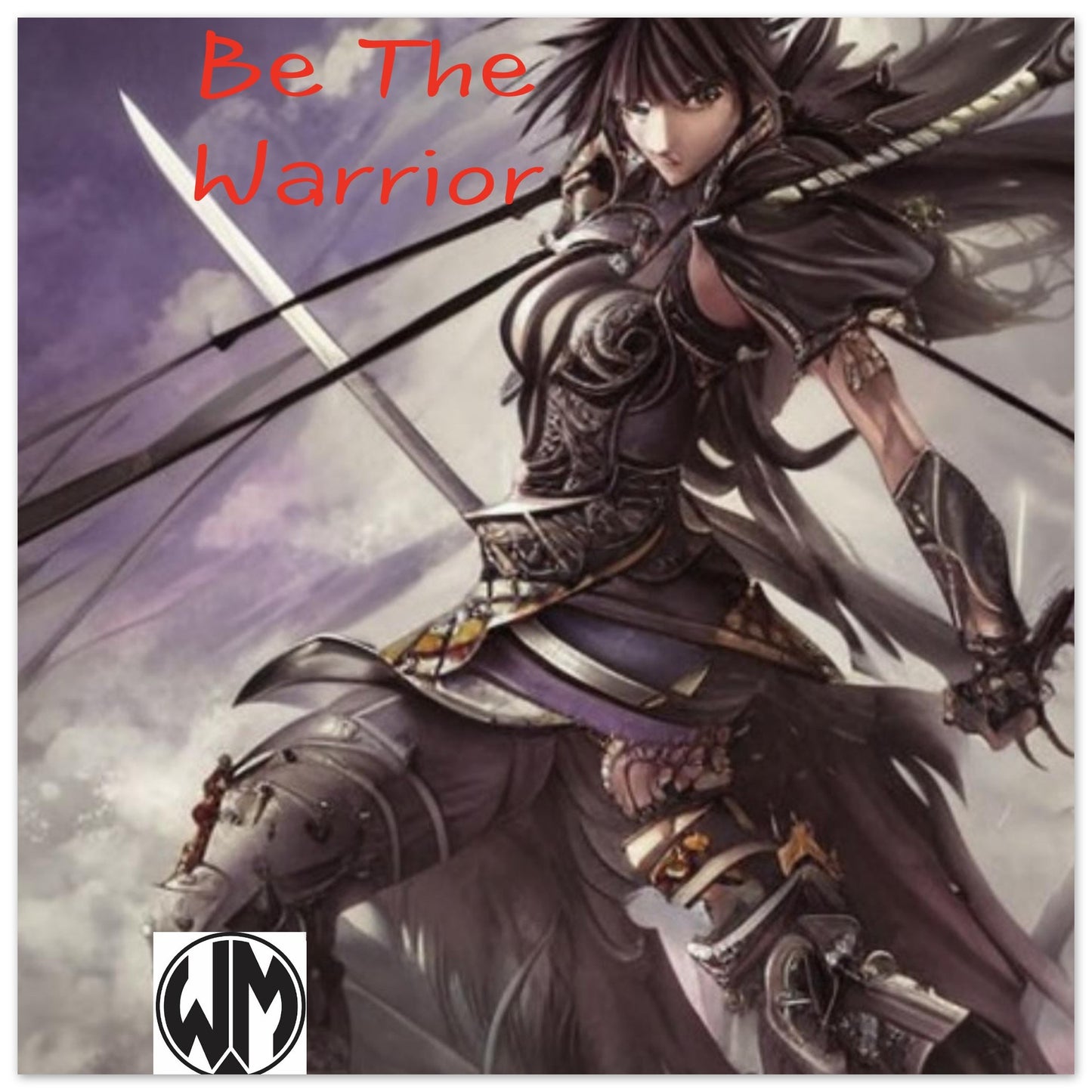 Be The warrior- Premium Semi-Glossy Paper Poster