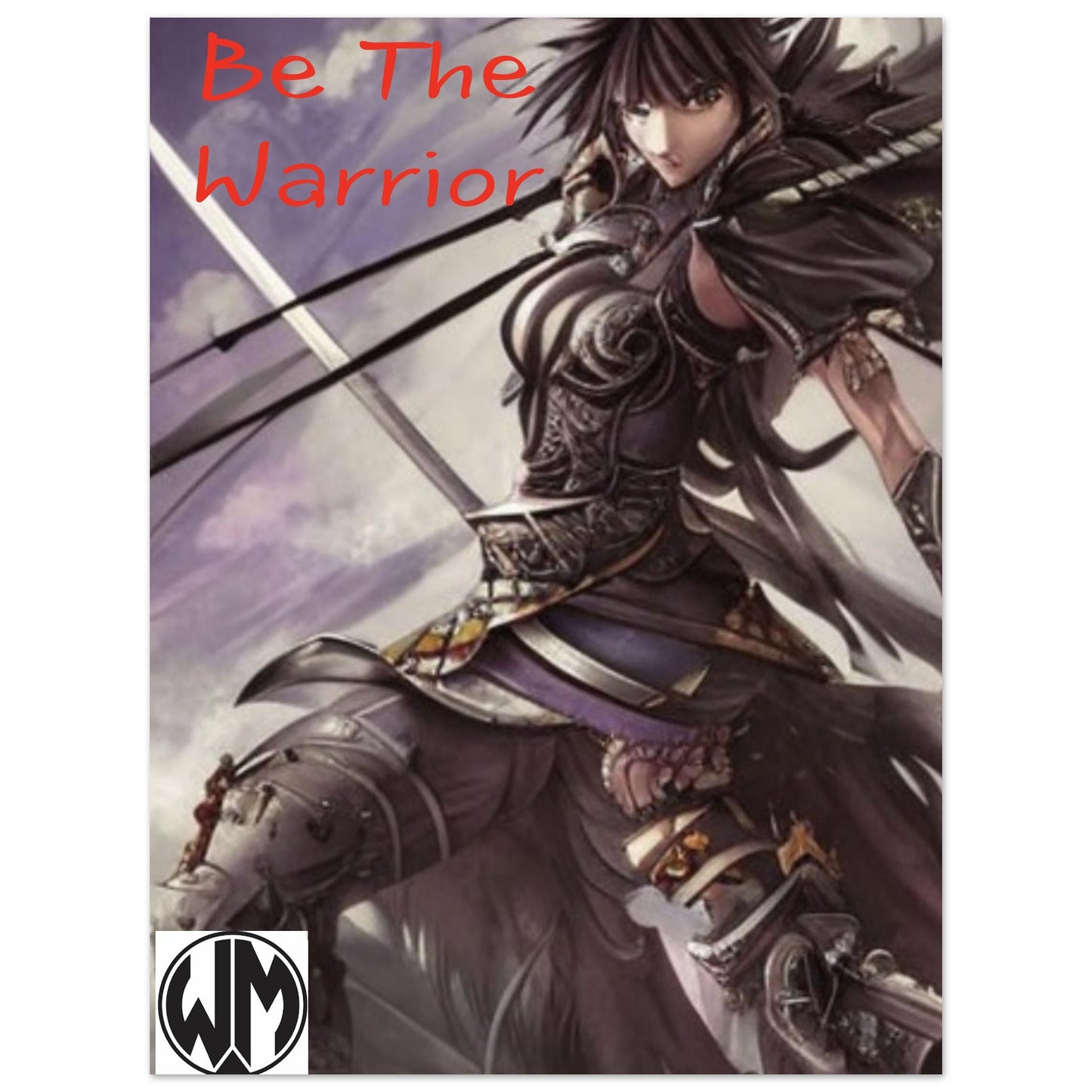 Be The warrior- Premium Semi-Glossy Paper Poster