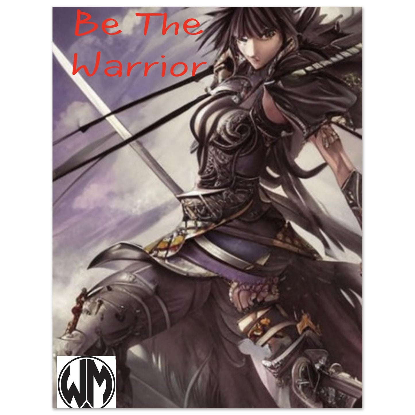 Be The warrior- Premium Semi-Glossy Paper Poster