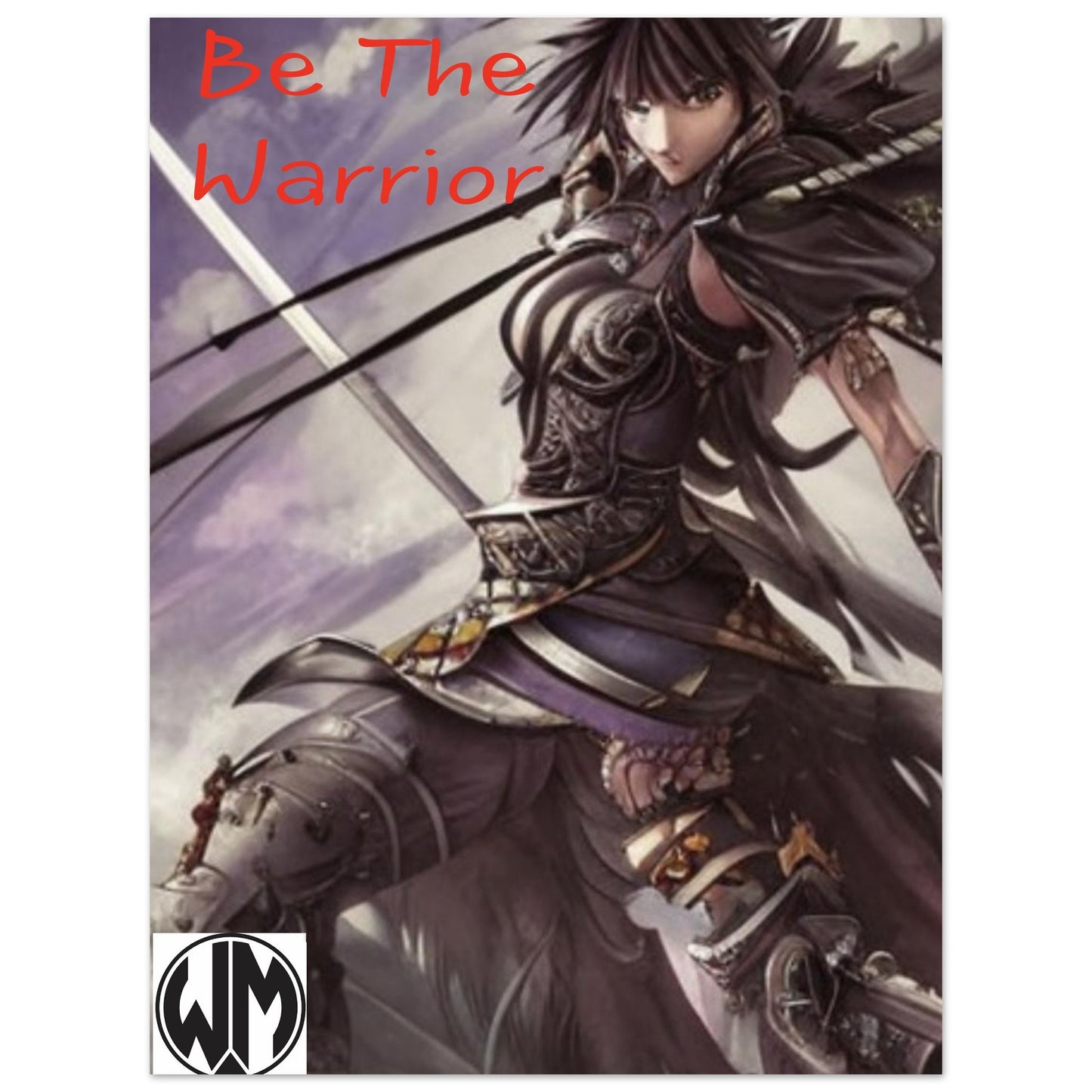 Be The warrior- Premium Semi-Glossy Paper Poster