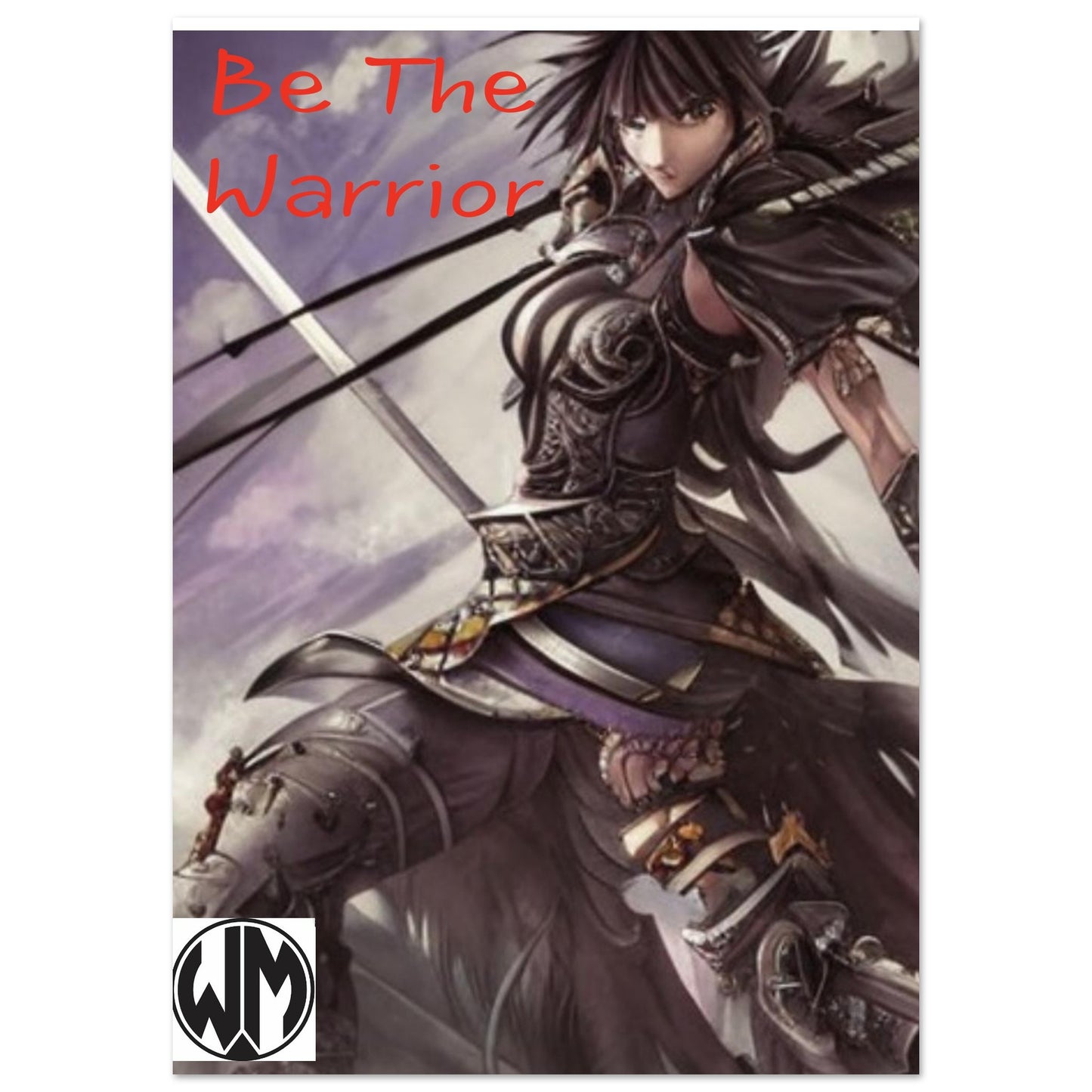 Be The warrior- Premium Semi-Glossy Paper Poster