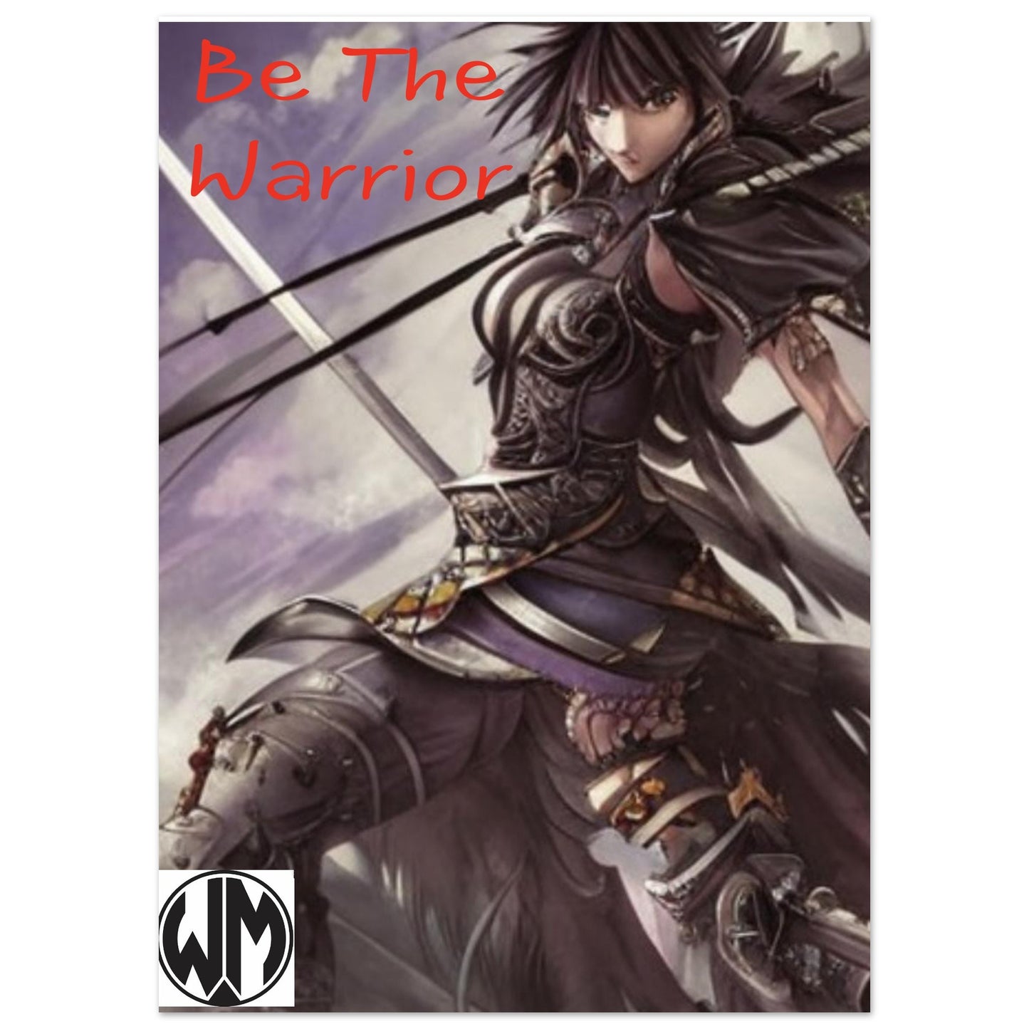 Be The warrior- Premium Semi-Glossy Paper Poster